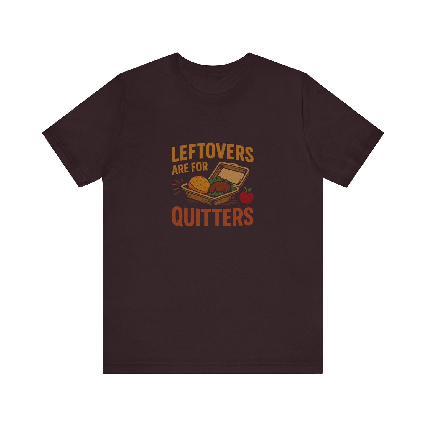 Leftovers Are For Quitters — Foodie Retro Tee (Dark)