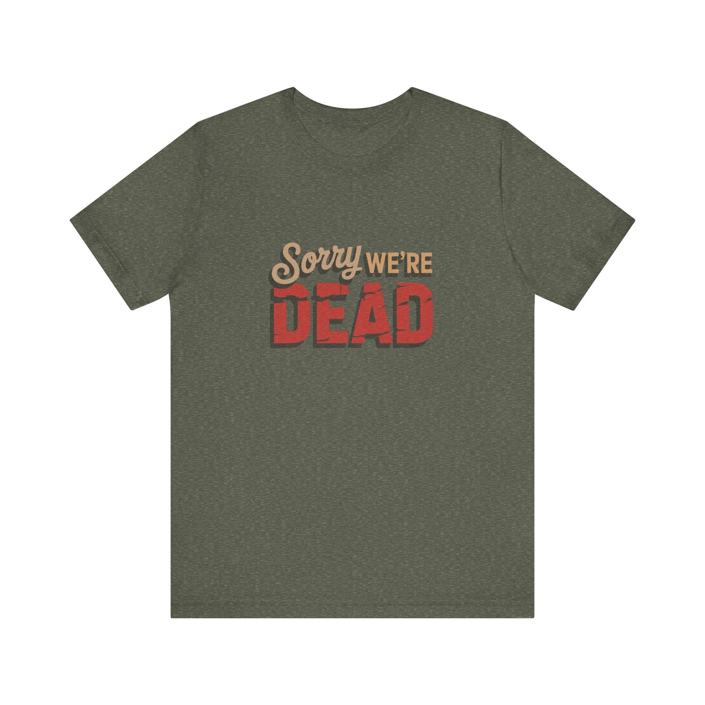 Sorry We’re Dead — Zombie Halloween Sign Retro Tee (Dark)