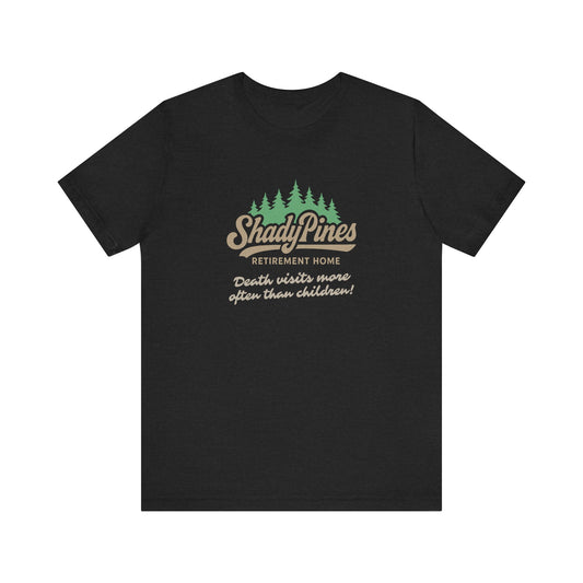 Shady Pines (Death Visits More Often Than Children) — Retro Tee (Dark)