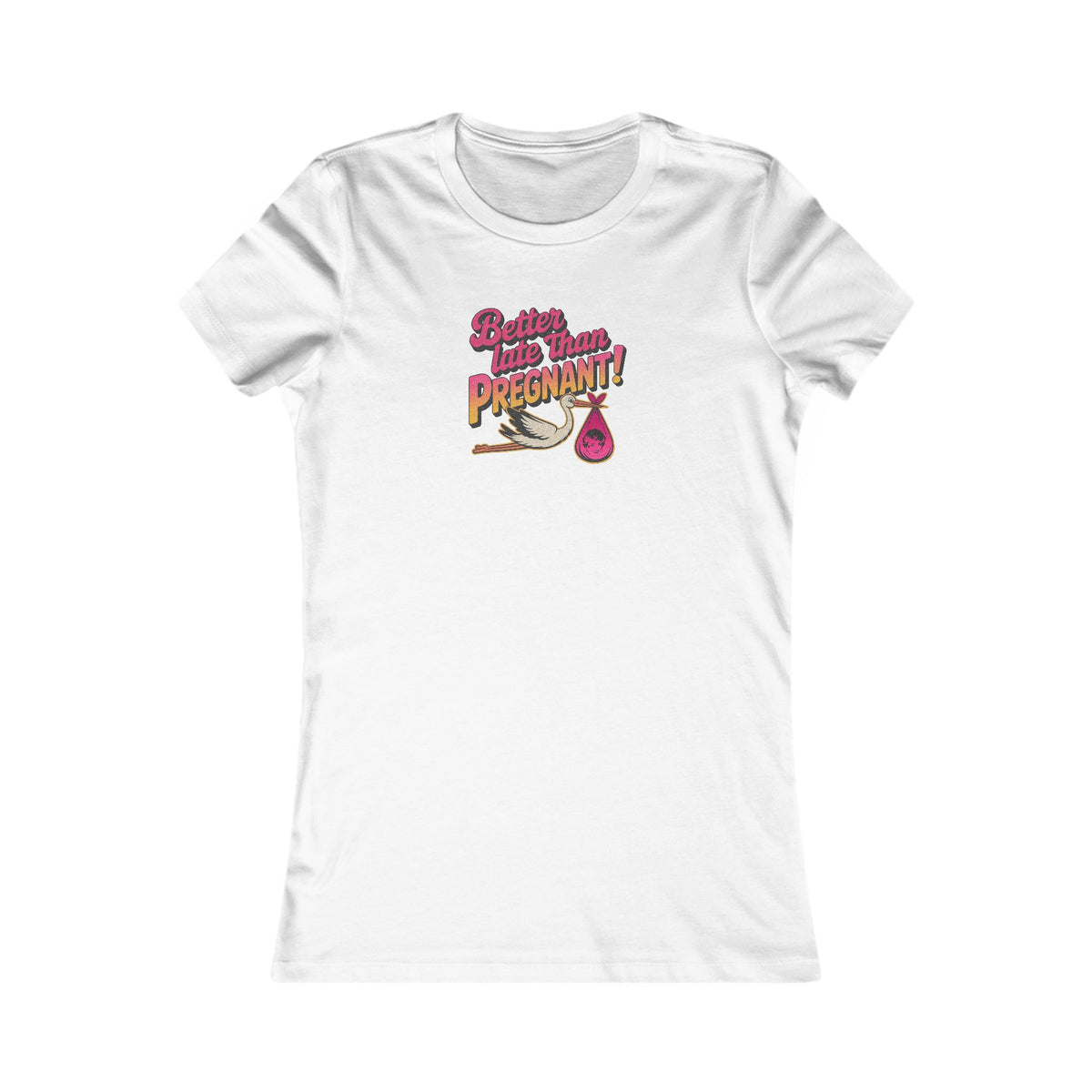 Better Late Than Pregnant! — Blanche Devereaux Women's Tee (Light)
