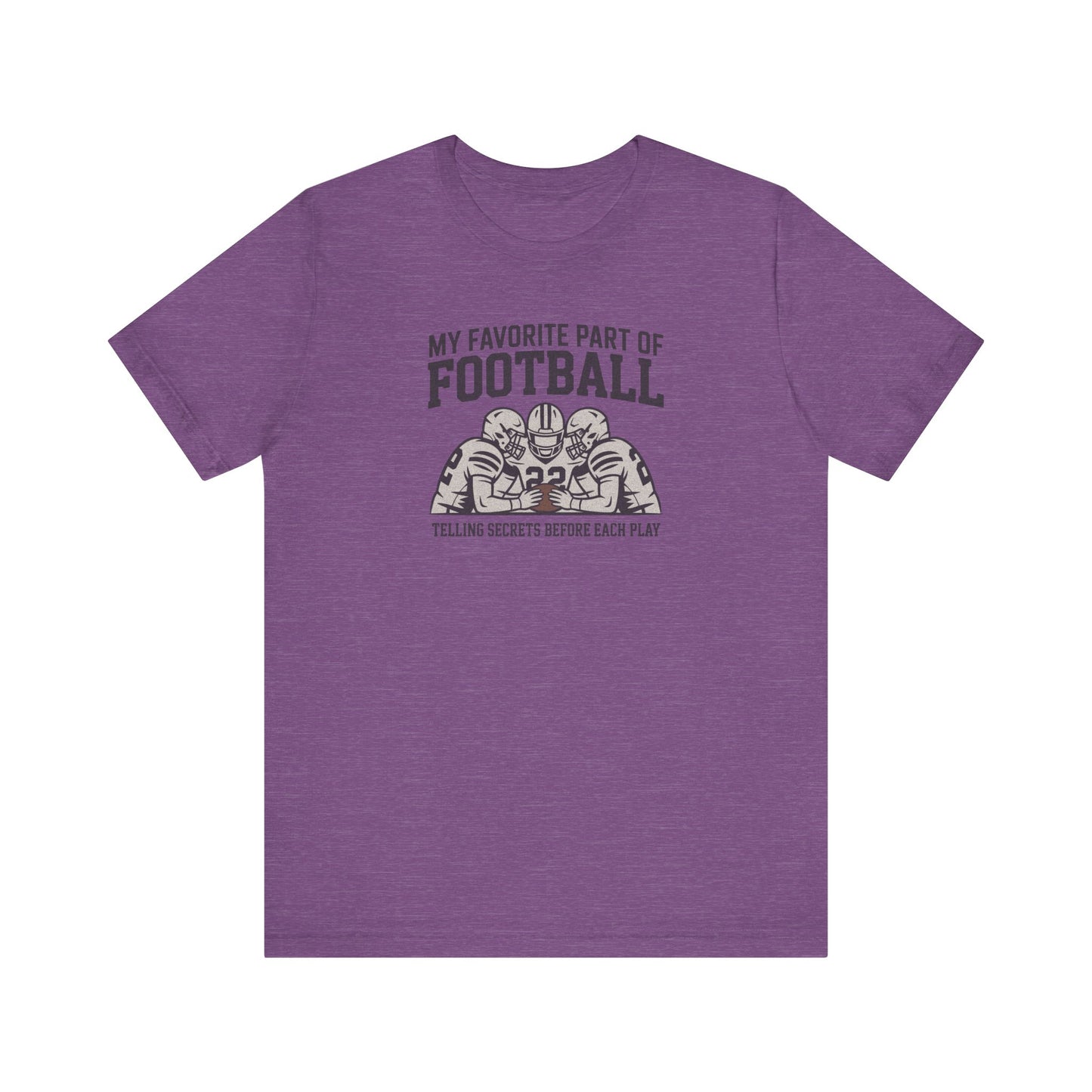 My Favorite Part of Football (Telling Secrets Before Each Play) – Retro Tee (Light)