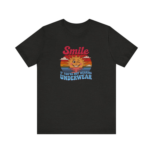 Smile If You’re Not Wearing Underwear — Retro Tee (Dark)