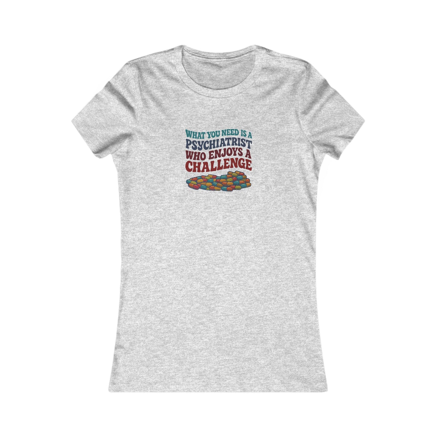 You Need a Psychiatrist — Dorothy Zbornak Women's Tee (Light)
