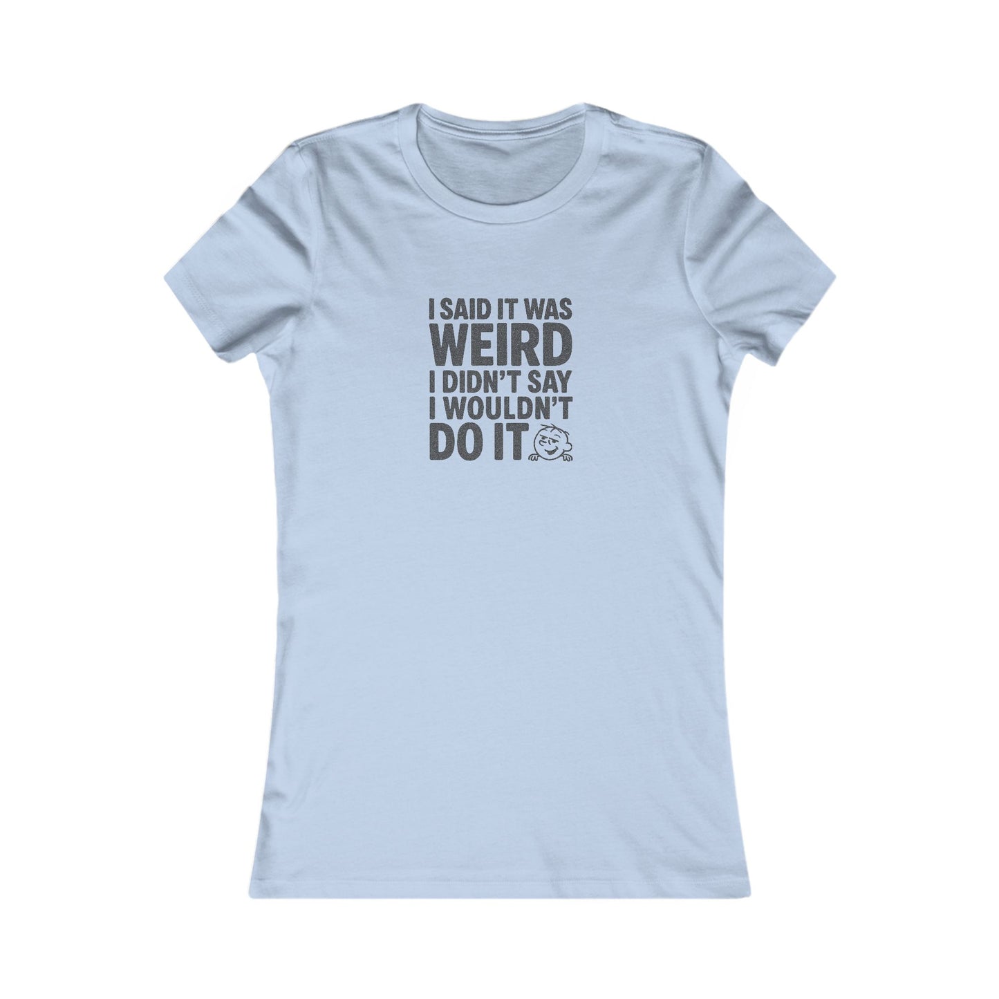 It's Weird, But I'm Interested Anyway — Retro Women's Tee (Light)