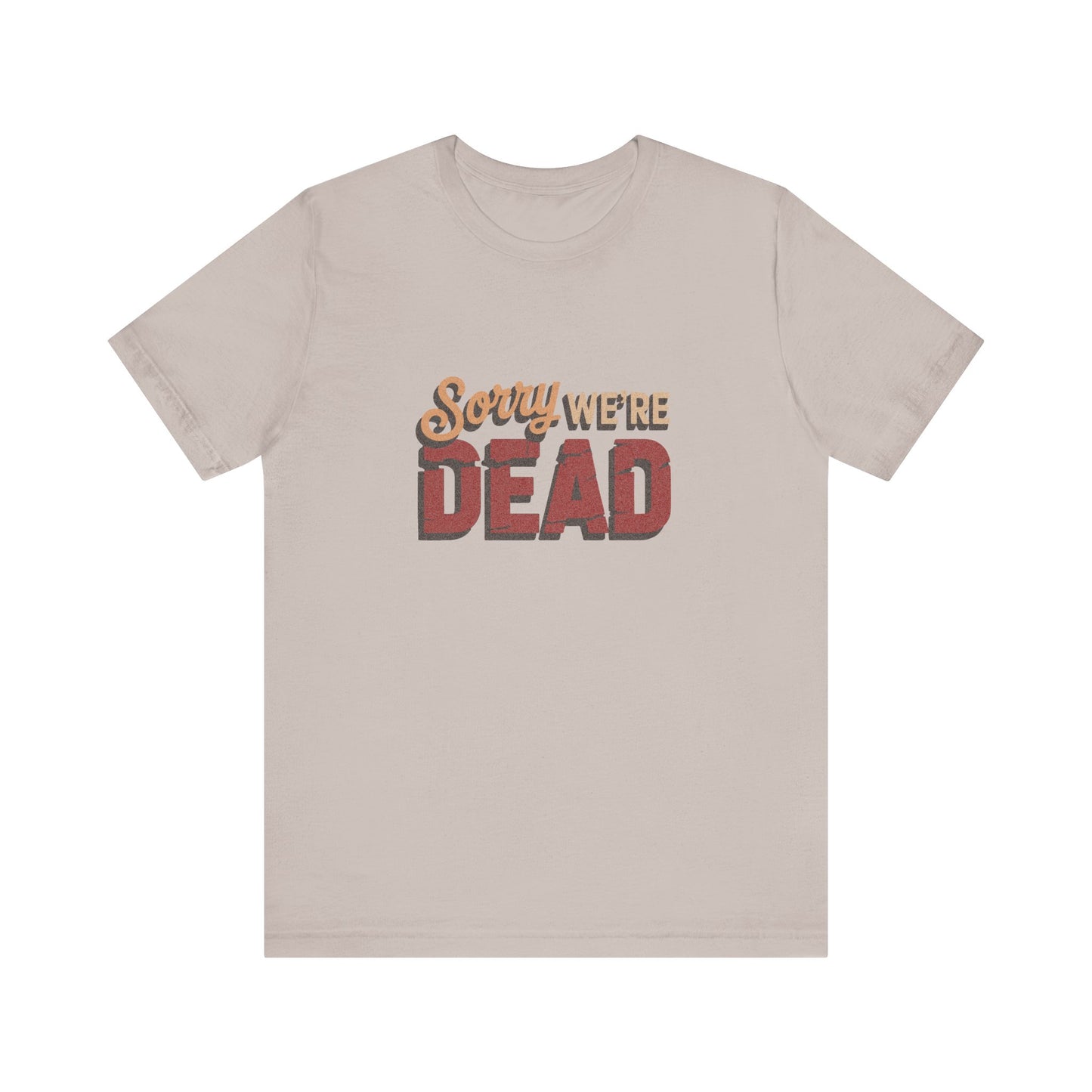 Sorry We’re Dead — Zombie Halloween Sign Retro Tee (Light)