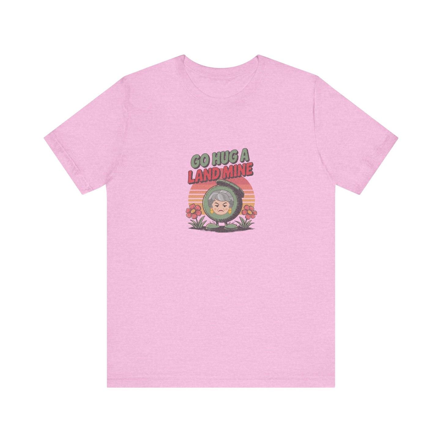 Go Hug a Land Mine — Dorothy Zbornak Retro Tee (Light)