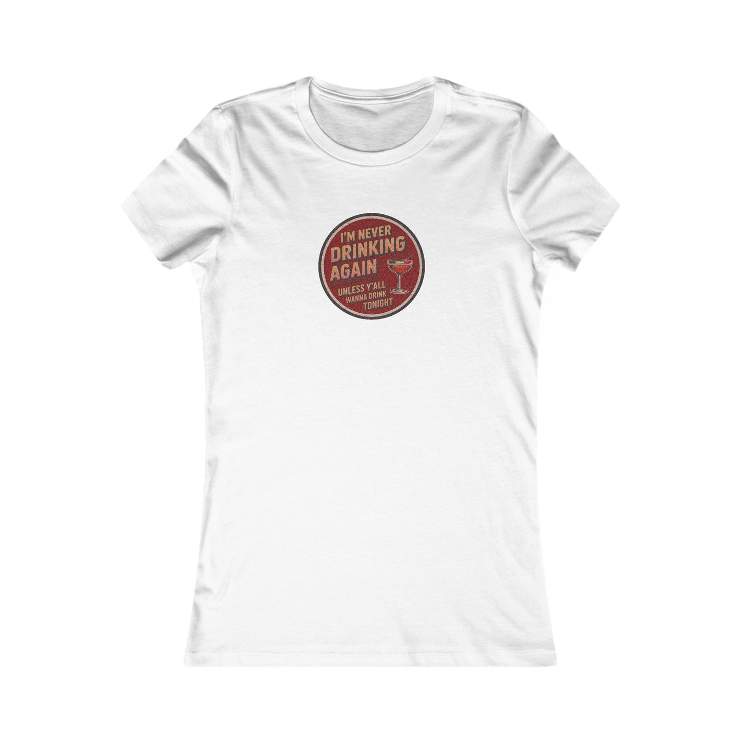 I’m Never Drinking Again (LOL) — Retro Women's Tee (Light)