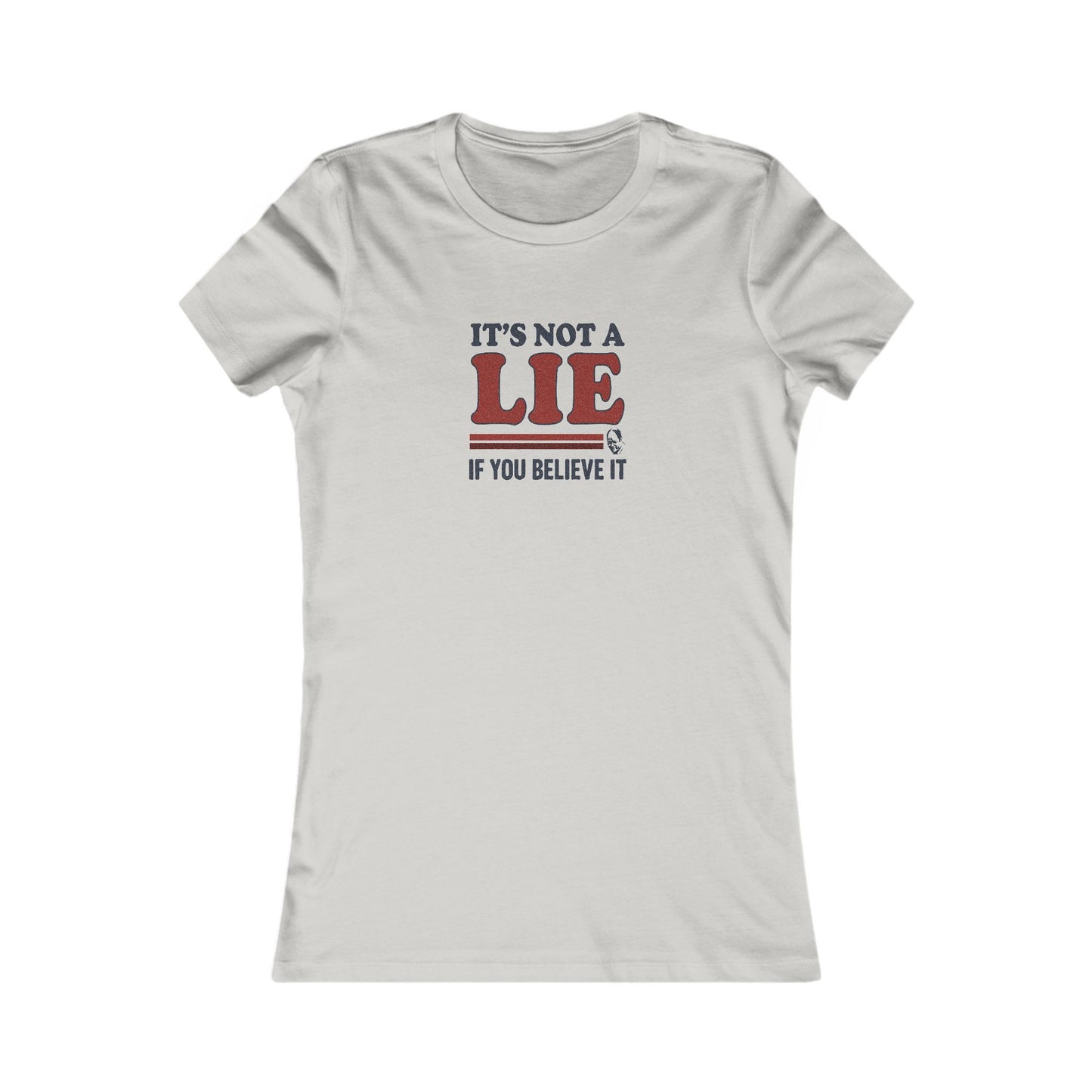 It’s Not a Lie, If You Believe It — George Costanza Retro Women's Tee (Light)