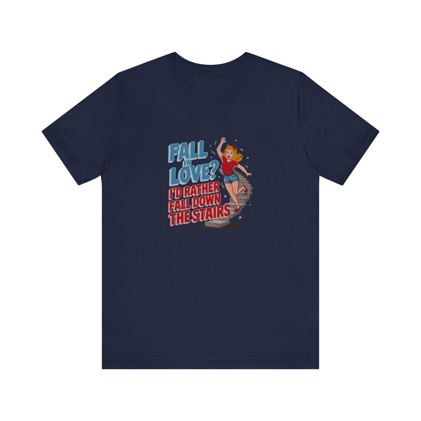 Fall in Love? I'd Rather Fall Down the Stairs — Retro Tee (Dark)