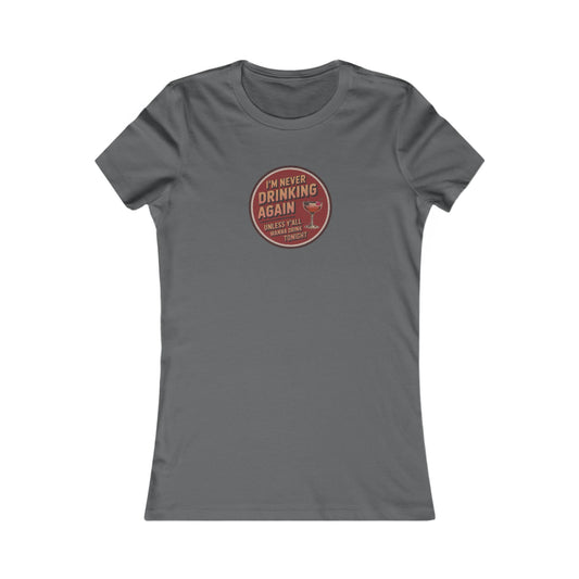 I’m Never Drinking Again (LOL) — Retro Women's Tee (Dark)
