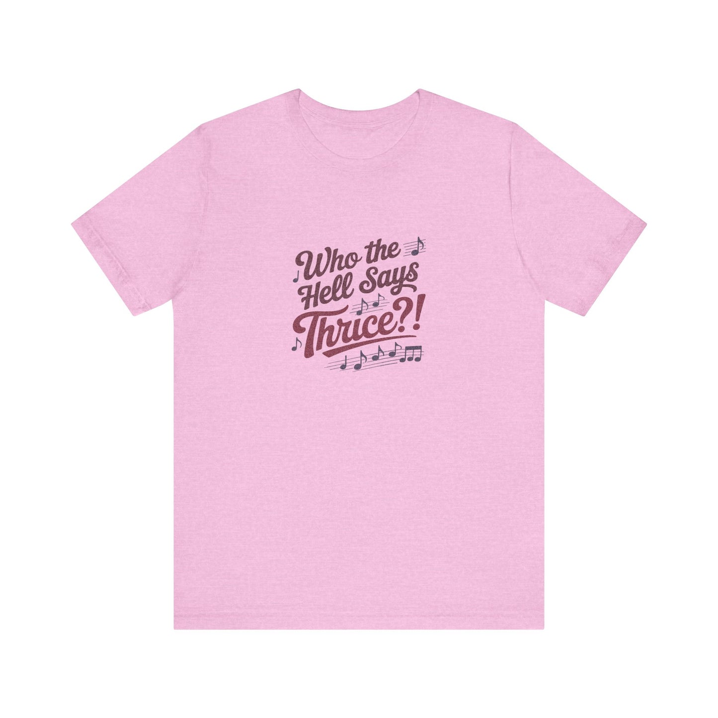 Who the Hell Says Thrice?! — Golden Girls Retro Tee (Light)