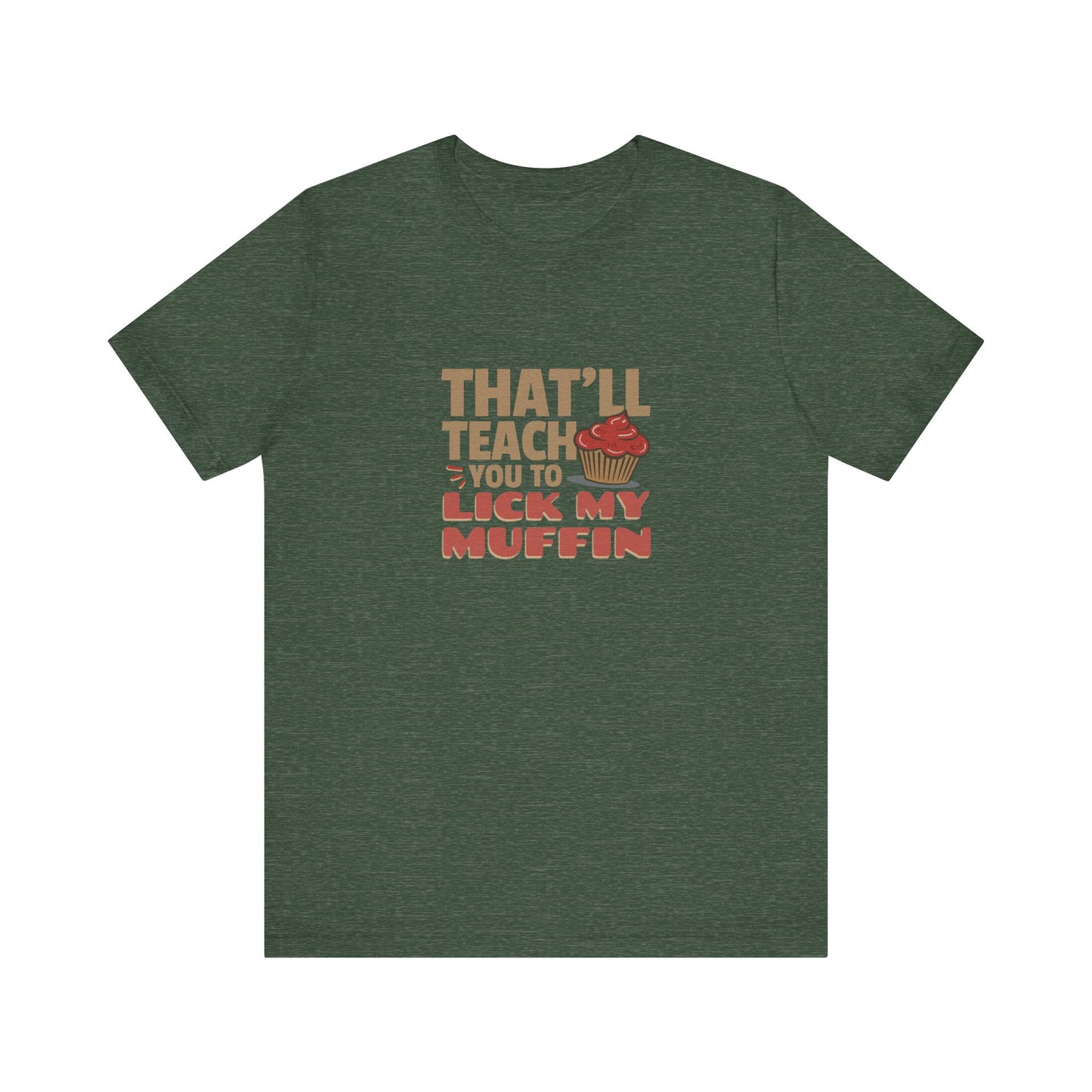 That'll Teach You to Lick My Muffin — Friends Retro Tee (Dark)