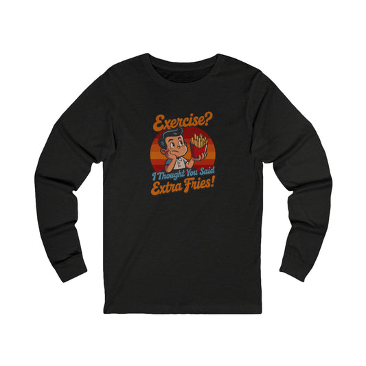 Exercise? I Thought You Said Extra Fries! — Retro Long Sleeve (Dark)