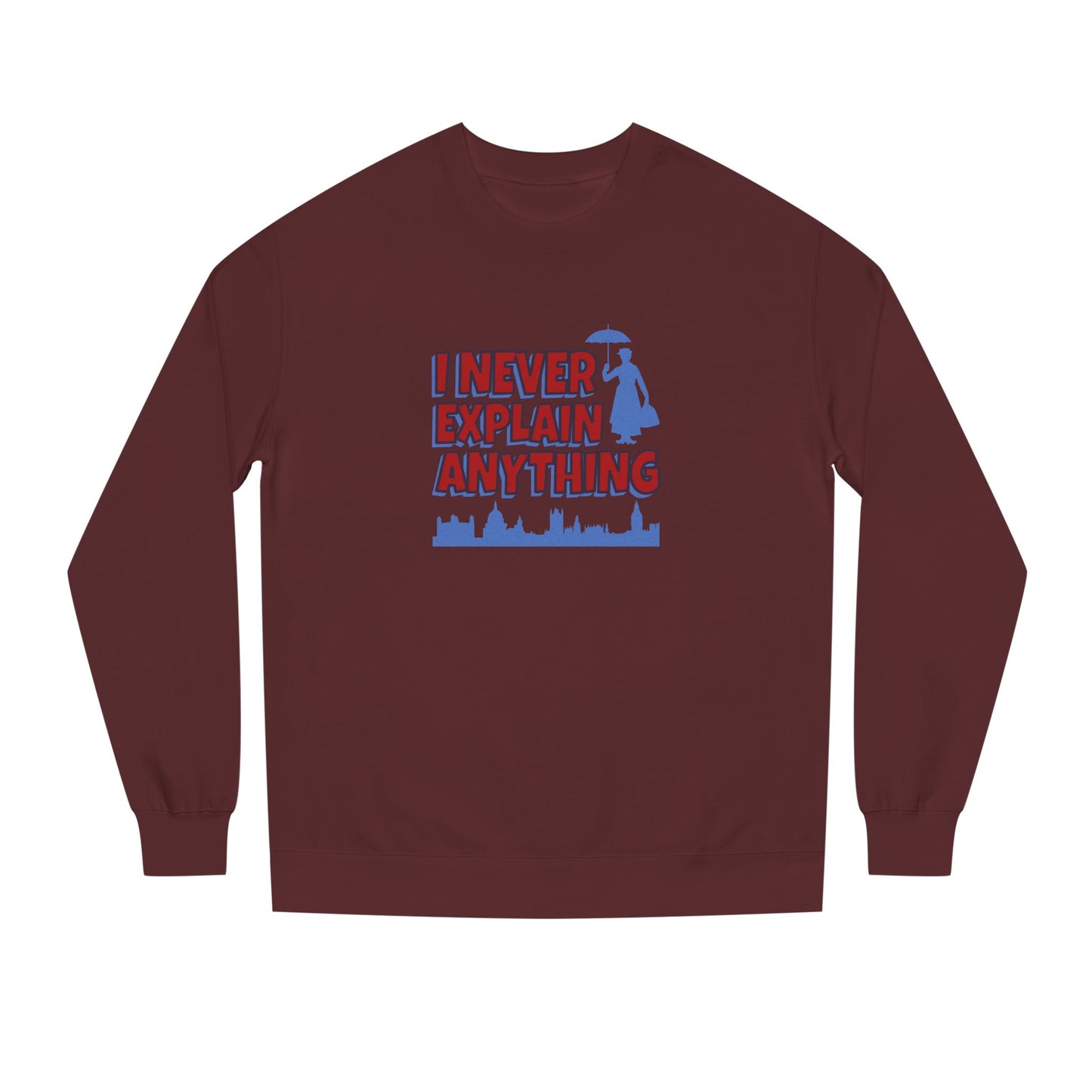 I Never Explain Anything — Mary Poppins Retro Sweatshirt (Dark)