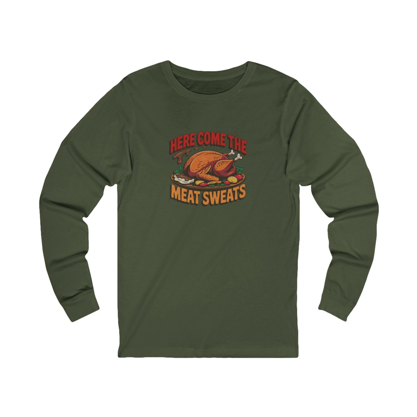 Here Come the Meat Sweats — Friends Thanksgiving Long Sleeve (Dark)