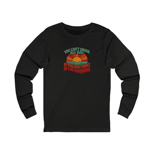You Can't Drink All Day PSA — Retro Sunrise Long Sleeve (Dark)