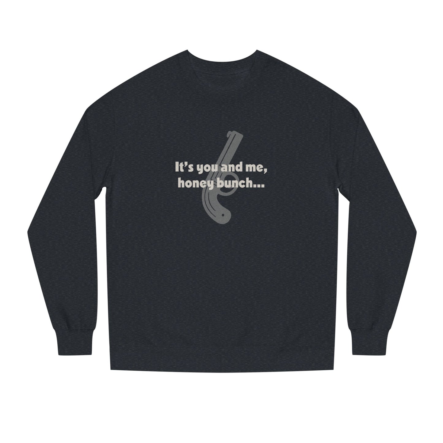 It’s You and Me, Honey Bunch — Clue Retro Sweatshirt (Dark)