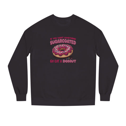 Sugarcoated (Go Eat a Donut) — Retro Graphic Sweatshirt (Dark)