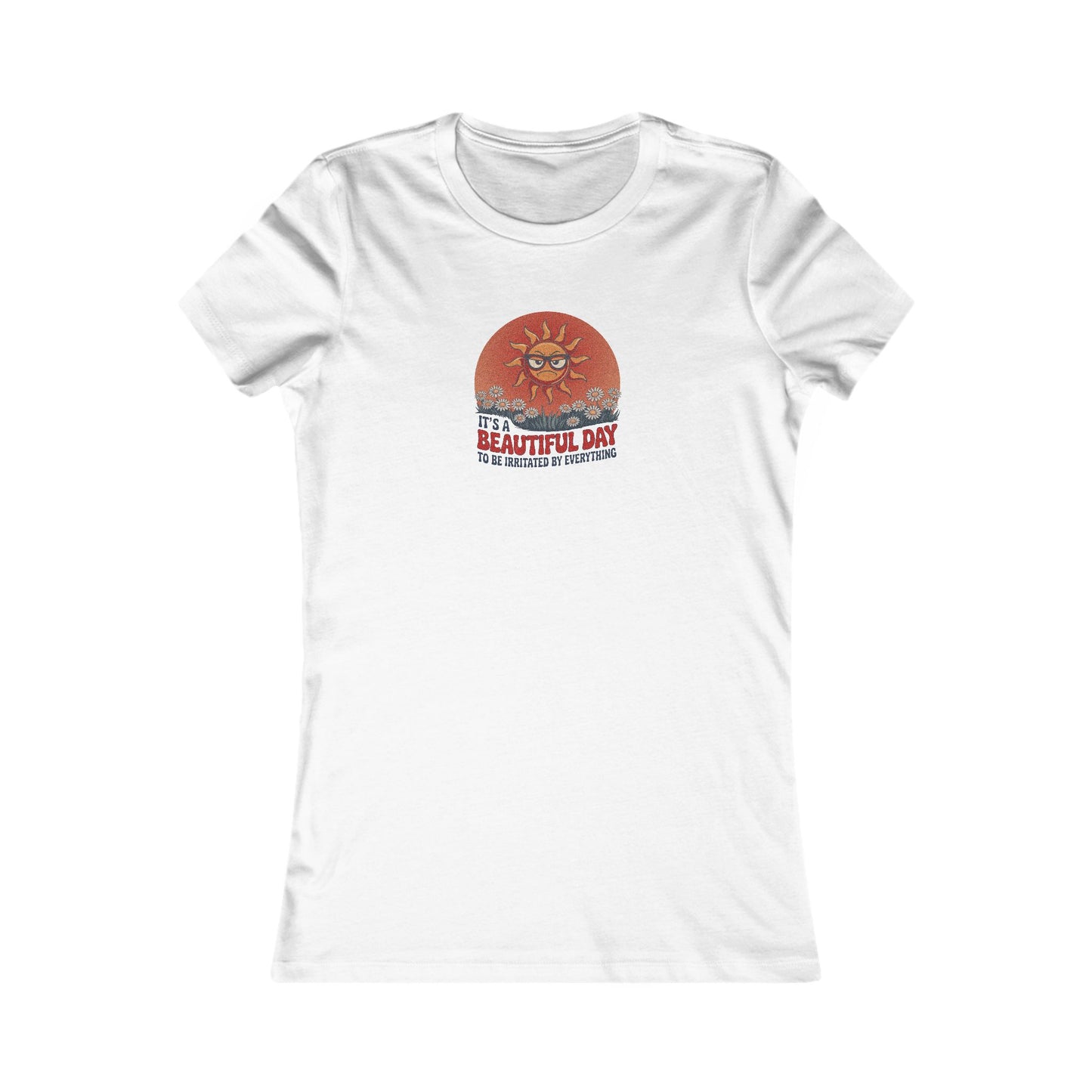 Beautiful Day To Be Irritated by Everything — Retro Women's Tee (Light)