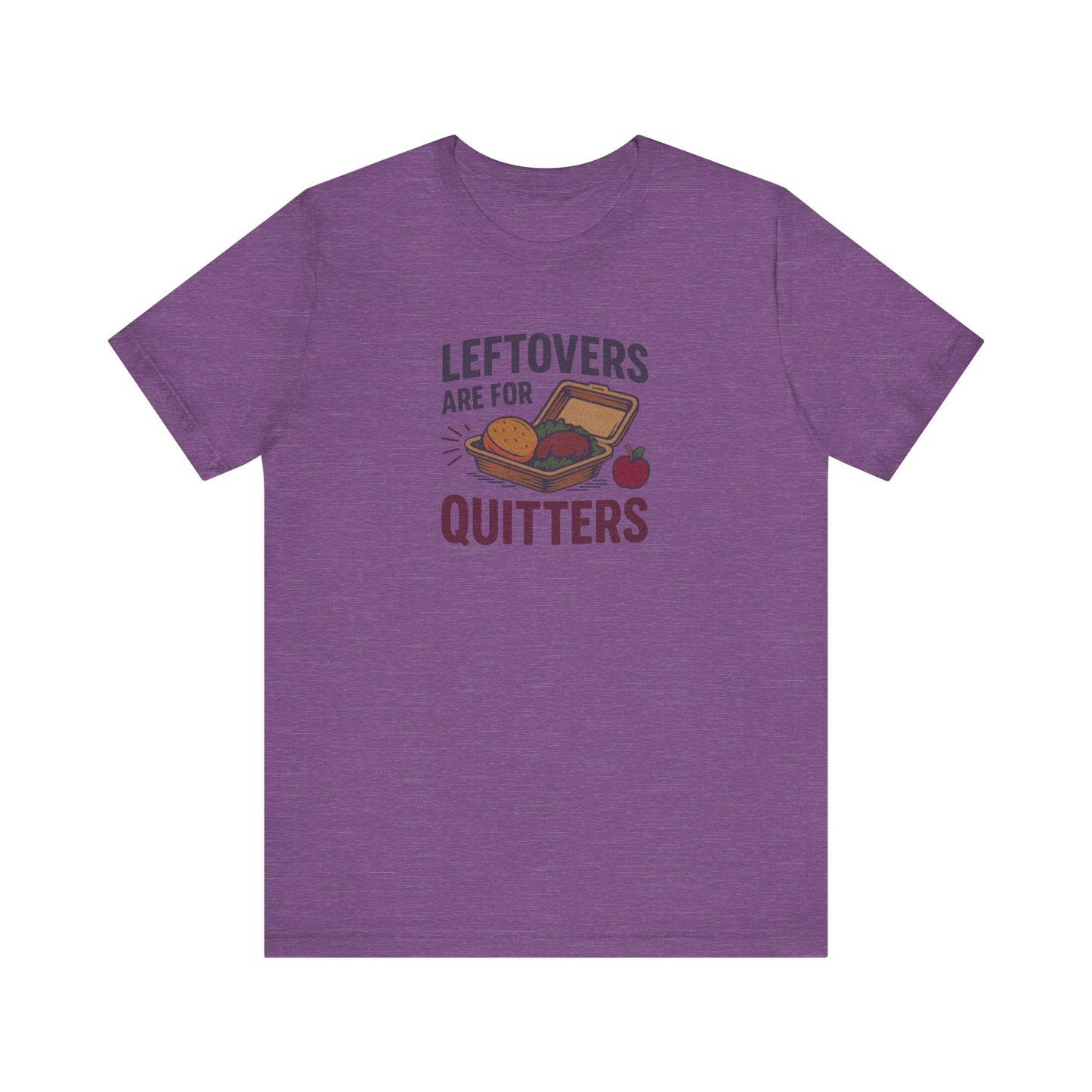 Leftovers Are For Quitters — Foodie Retro Tee (Light)