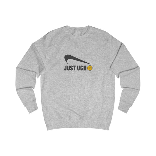 Just Ugh 😒 Athletic Parody — Retro Workout Sweatshirt (Light)