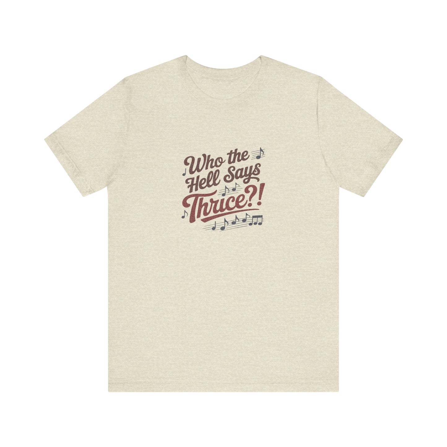Who the Hell Says Thrice?! — Golden Girls Retro Tee (Light)
