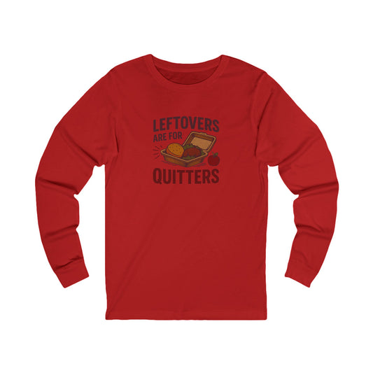 Leftovers Are For Quitters — Foodie Retro Long Sleeve (Light)