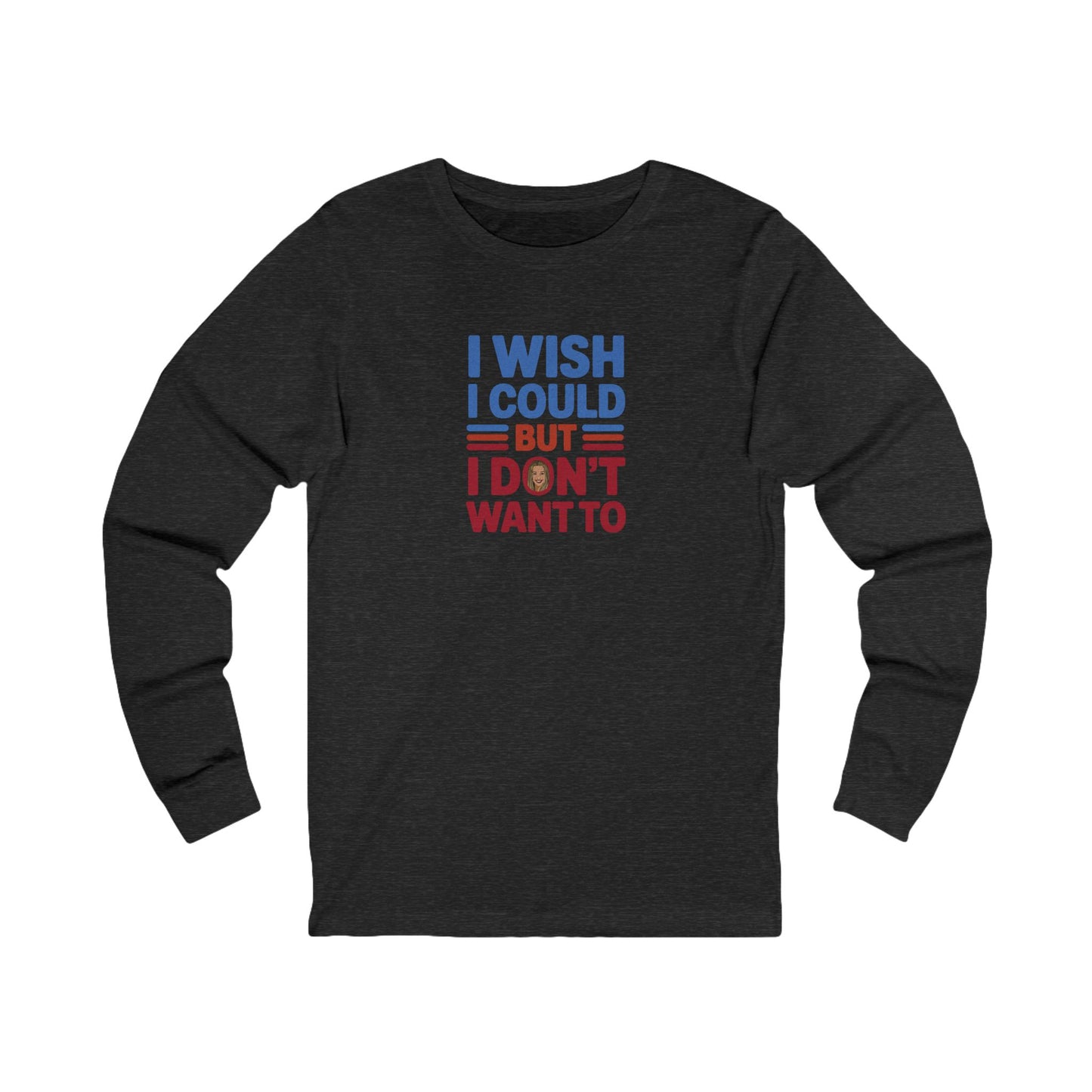 I Wish I Could, But I Don't Want To — Phoebe Buffay Long Sleeve (Dark)