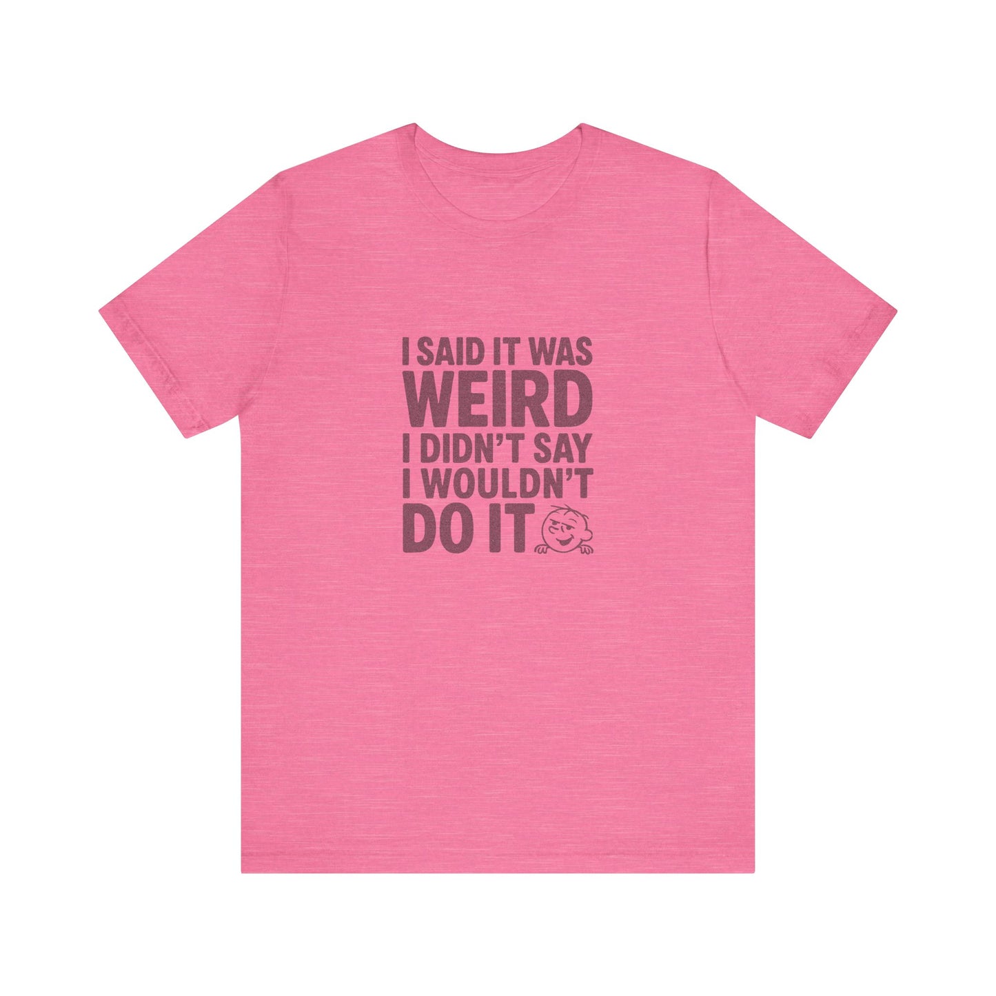 It's Weird, But I'm Interested Anyway — Retro Tee (Light)