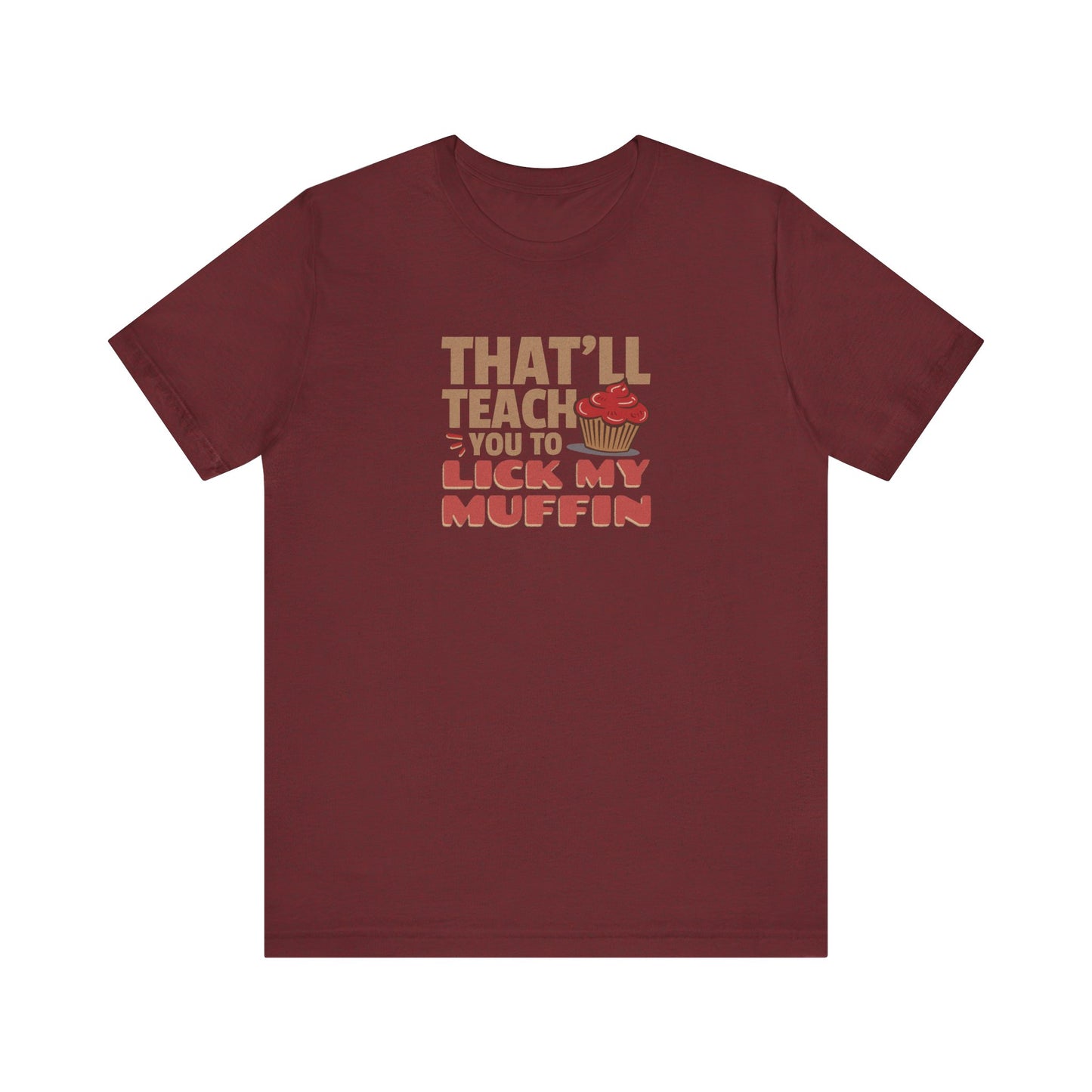 That'll Teach You to Lick My Muffin — Friends Retro Tee (Dark)