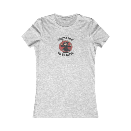 What a Time to Be Alive — Not-So-Grim Reaper Women's Tee (Light)