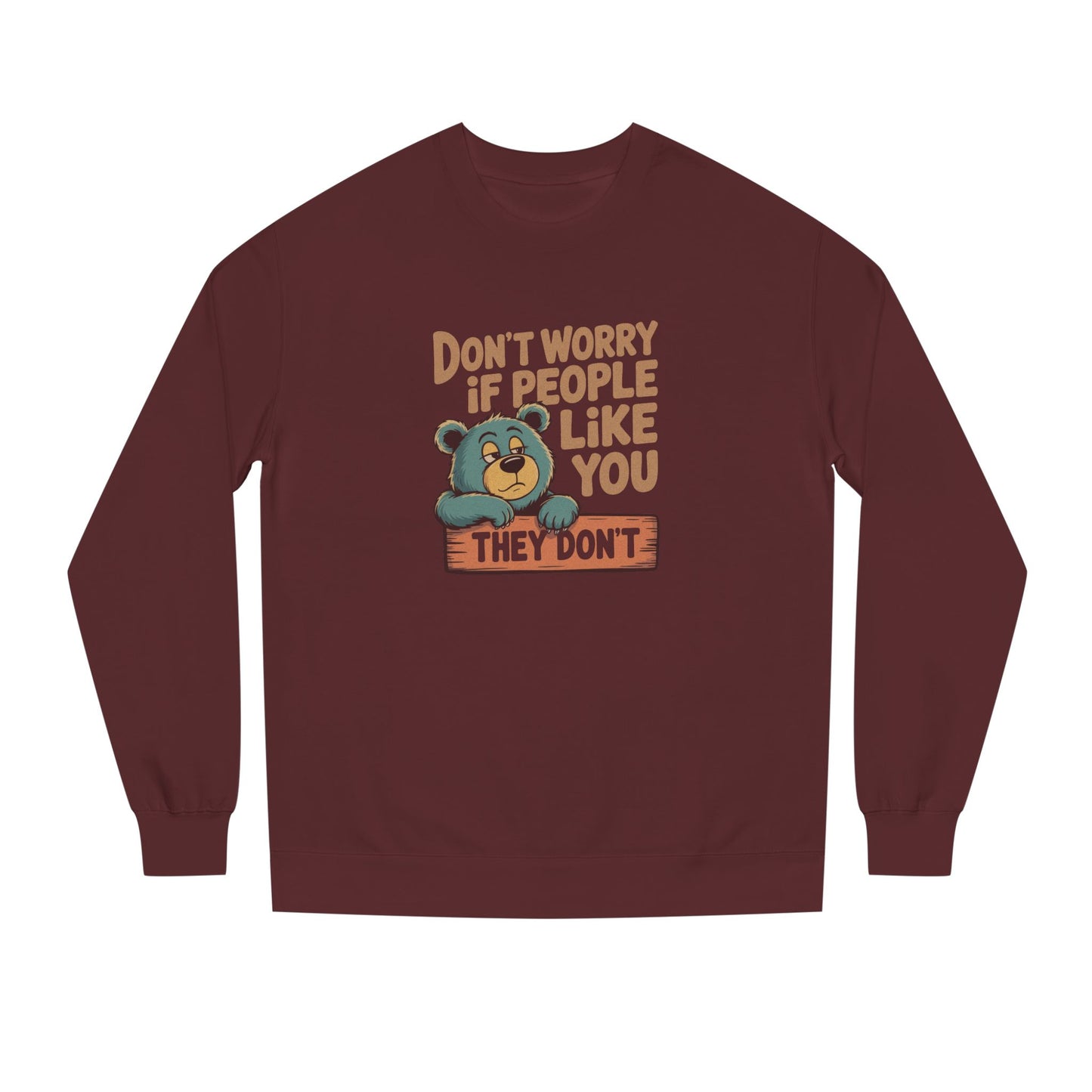 Don't Worry If People Like You (They Don't) — Retro Sweatshirt (Dark)