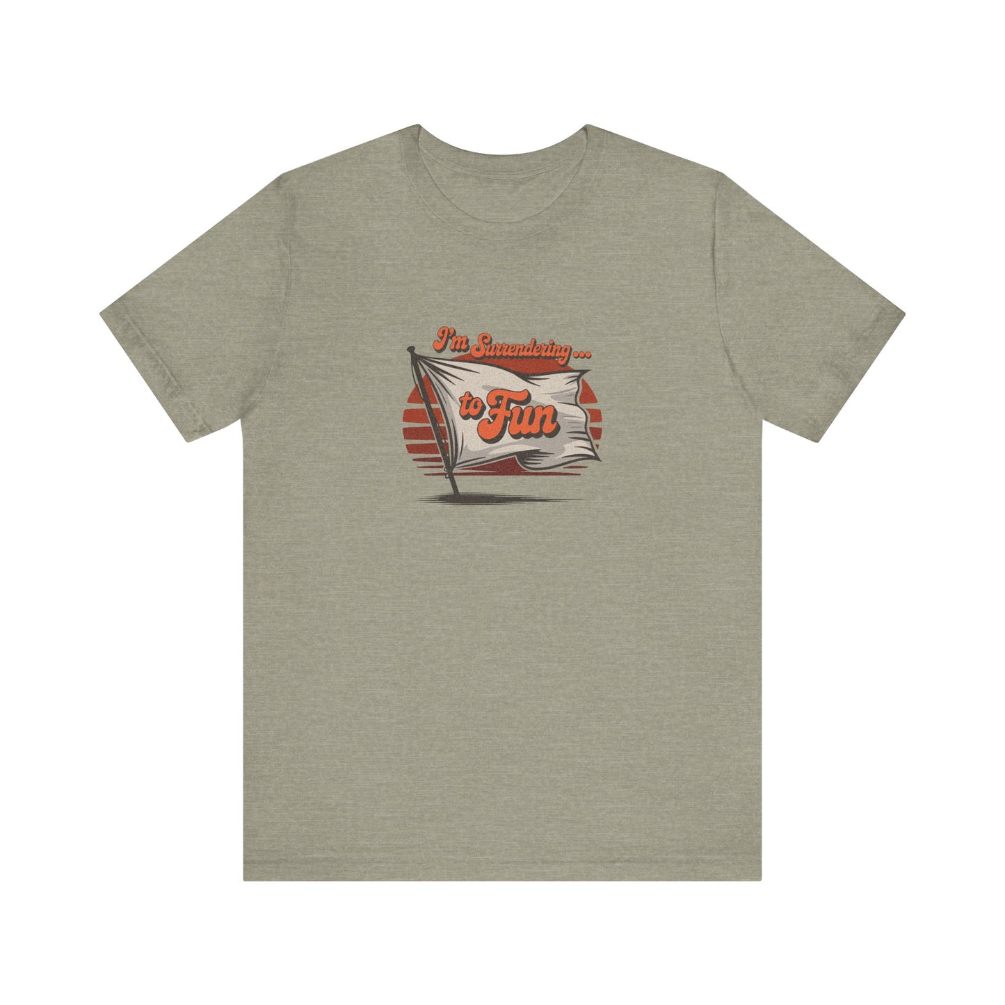 I'm Surrendering to Fun — Fun with Flags Retro Tee (Light)