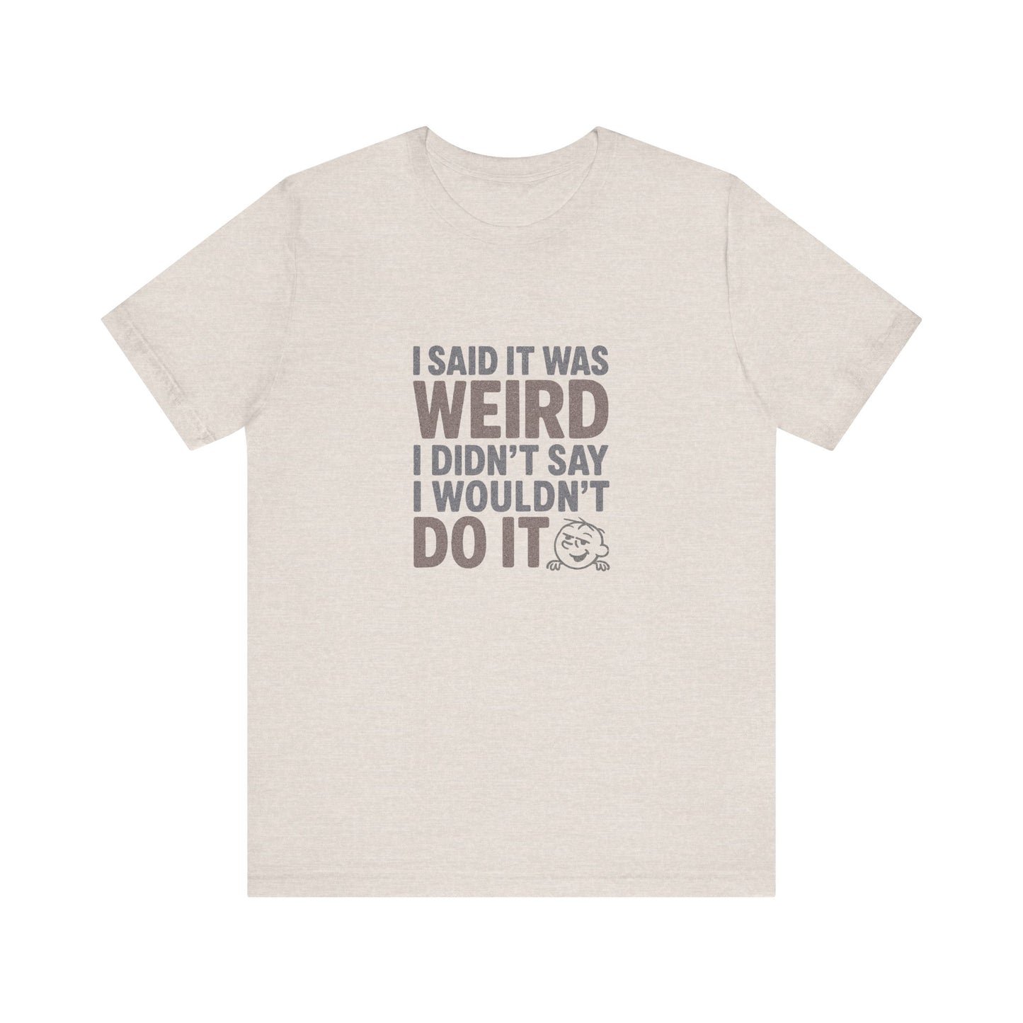 It's Weird, But I'm Interested (Colorful) — Retro Tee (Light)
