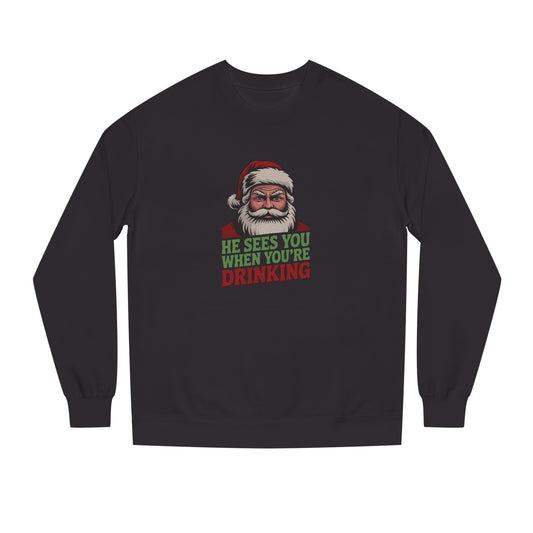He Sees You When You're Drinking — Judgmental Santa Sweatshirt (Dark)