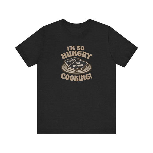 I'm So Hungry, I Could Eat My Own Cooking — Retro Tee (Dark)