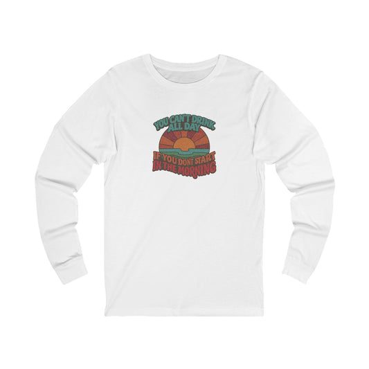 You Can't Drink All Day PSA — Retro Sunrise Long Sleeve (Light)