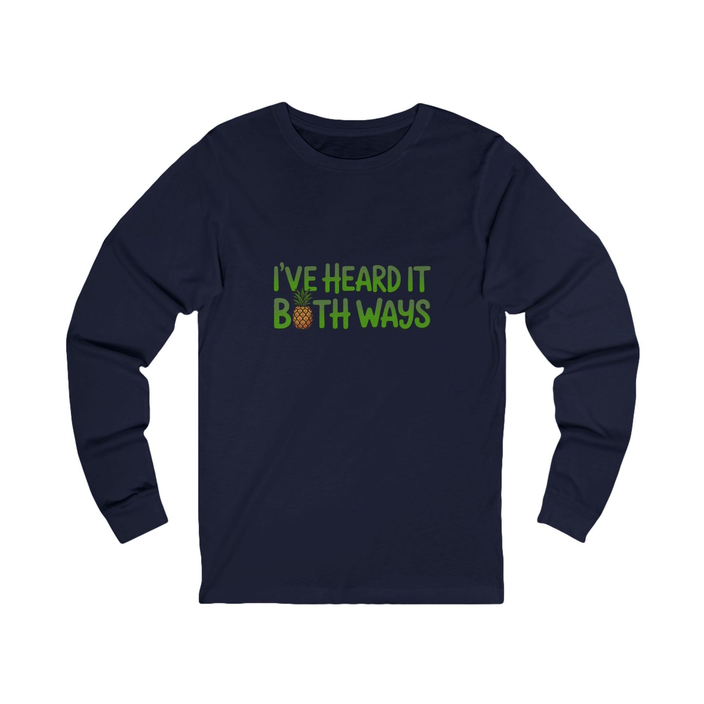I’ve Heard It Both Ways — Psych Long Sleeve (Dark)