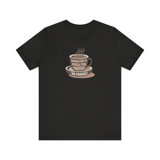 Wake Up and Smell the Coffee, Ya Fossil! — Retro Tee (Dark)