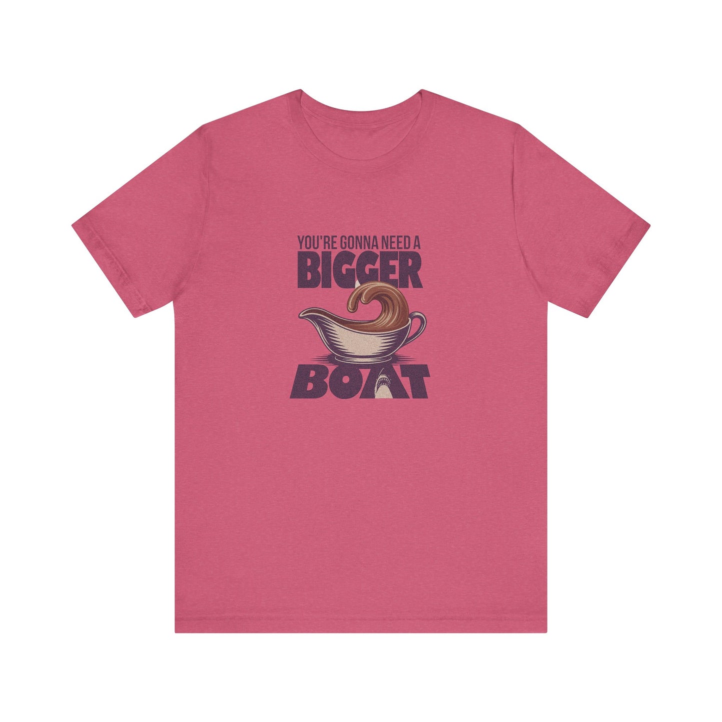 You're Gonna Need a Bigger (Gravy) Boat — Retro Tee (Light)