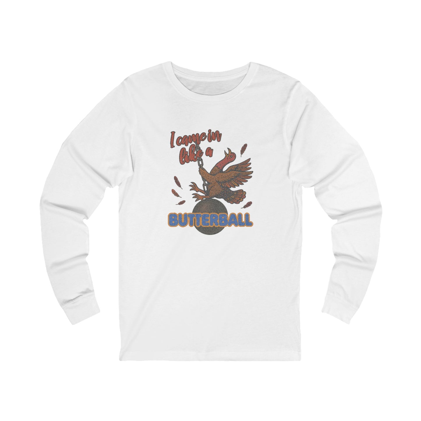 Like a Butterball — Miley Cyrus Thanksgiving Parody Long Sleeve (Light)