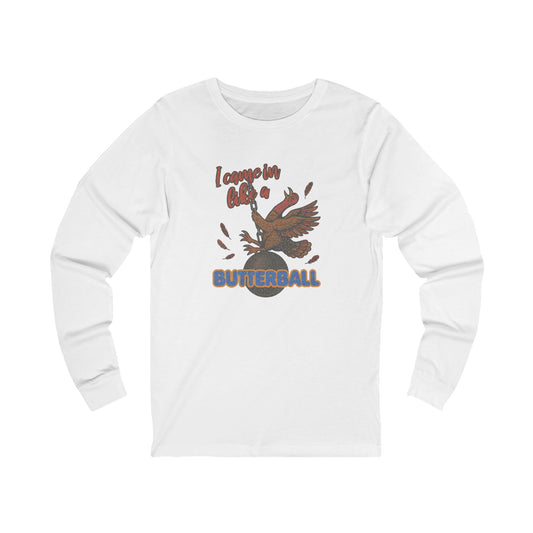 Like a Butterball — Miley Cyrus Thanksgiving Parody Long Sleeve (Light)