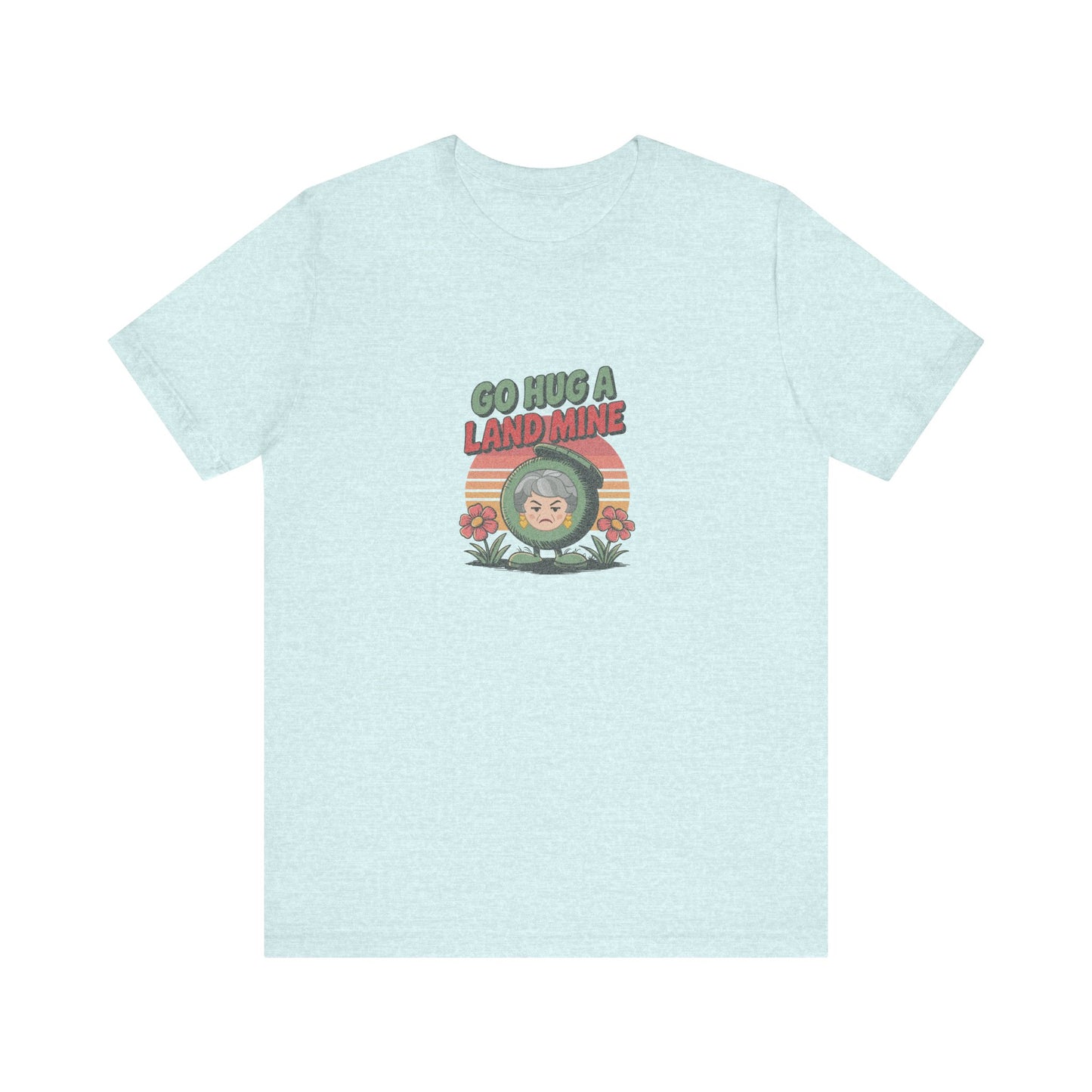 Go Hug a Land Mine — Dorothy Zbornak Retro Tee (Light)