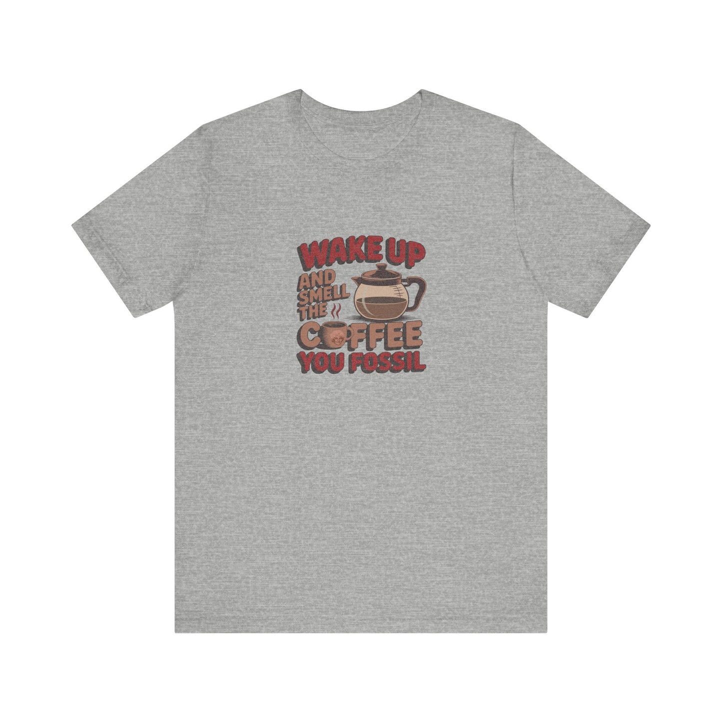Wake Up and Smell the Coffee, You Fossil — Retro Tee (Light)