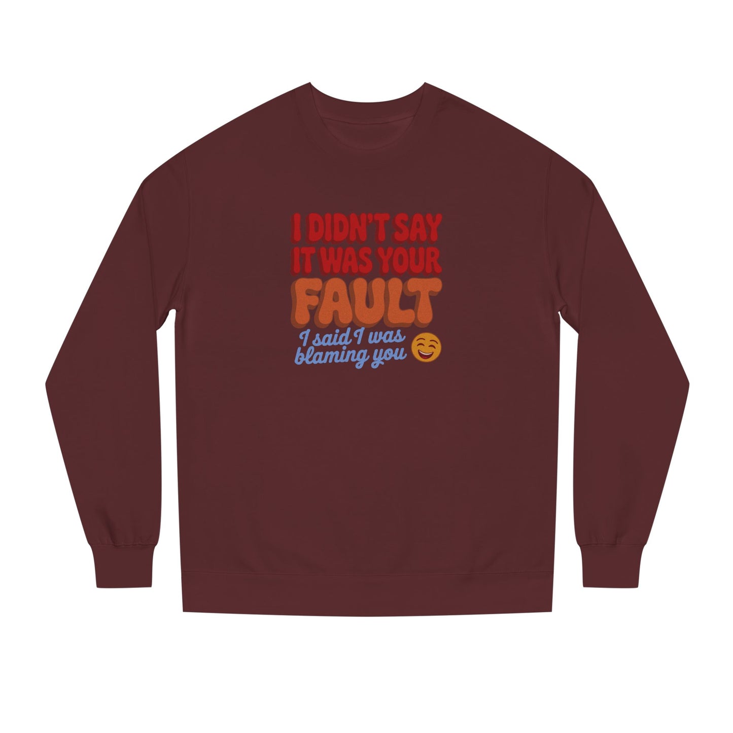 Not Your Fault, But I'm Blaming You — Retro Sweatshirt (Dark)