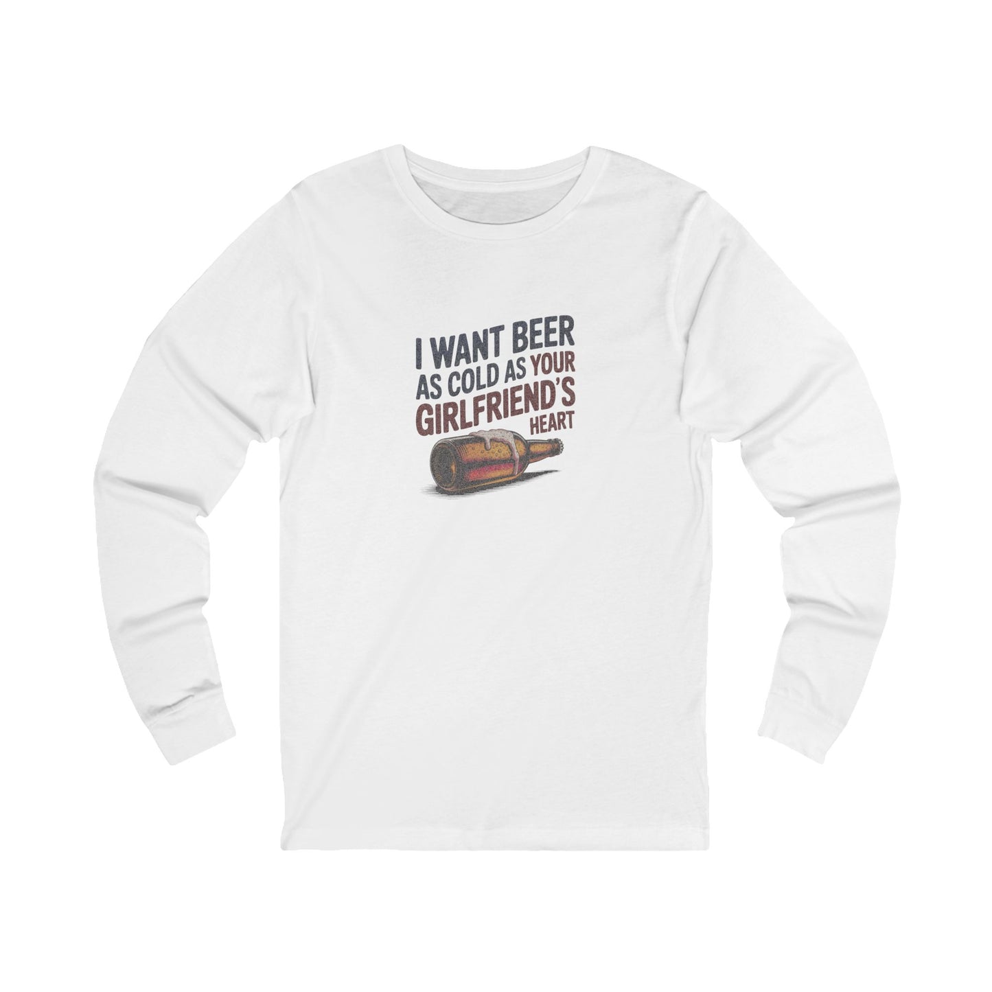 I Want Beer As Cold As Your Girlfriend’s Heart — Retro Long Sleeve (Light)