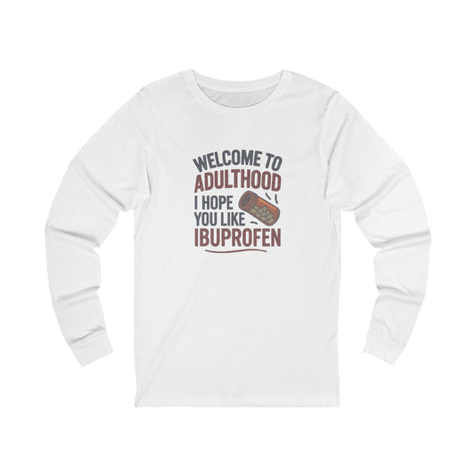 Welcome to Adulthood (Ibuprofen) — Retro Long Sleeve (Light)
