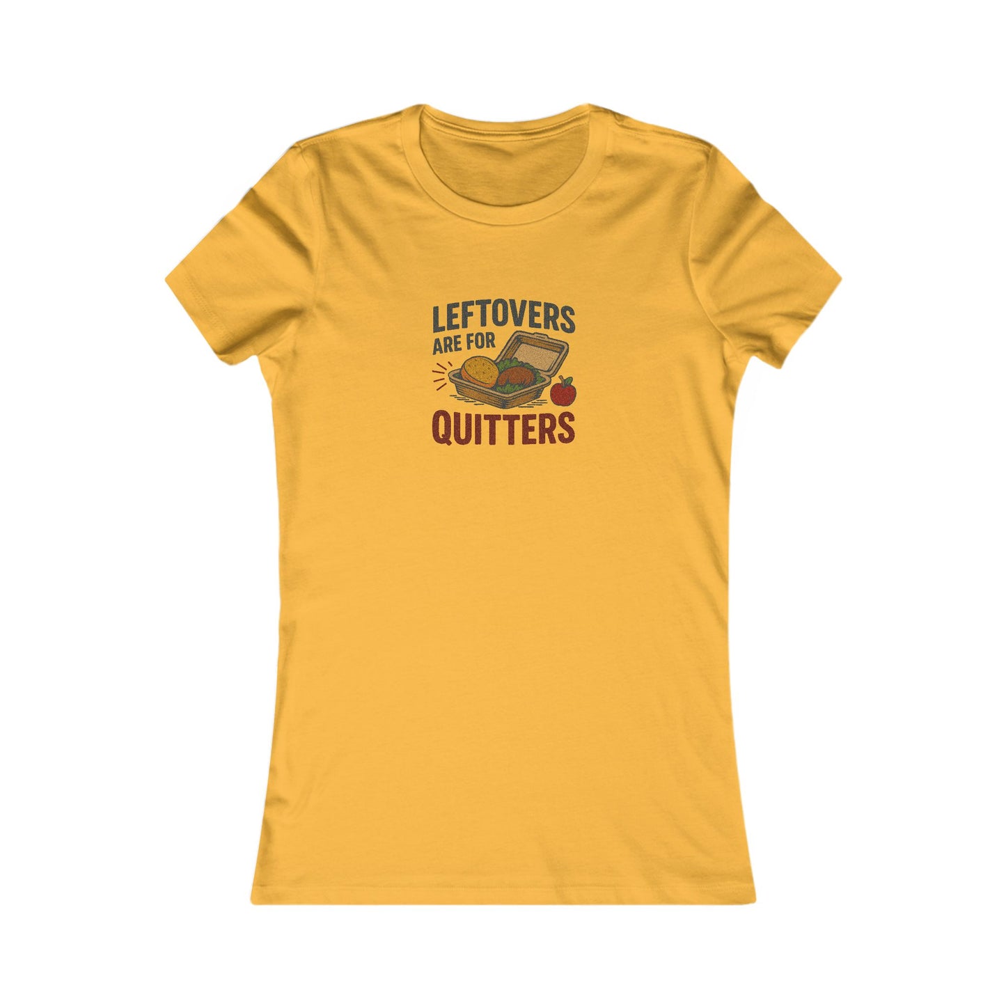 Leftovers Are For Quitters — Foodie Retro Women's Tee (Light)