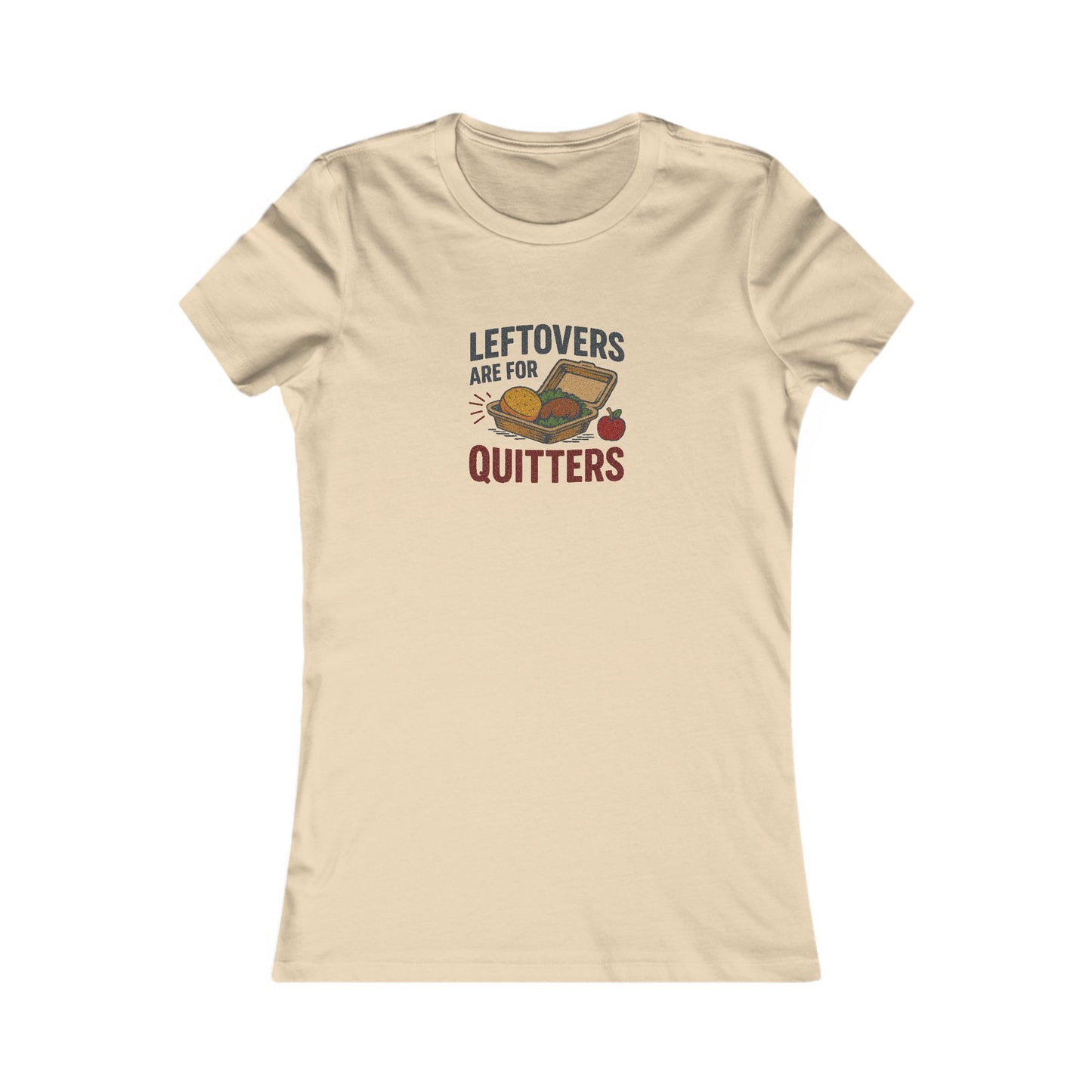 Leftovers Are For Quitters — Foodie Retro Women's Tee (Light)