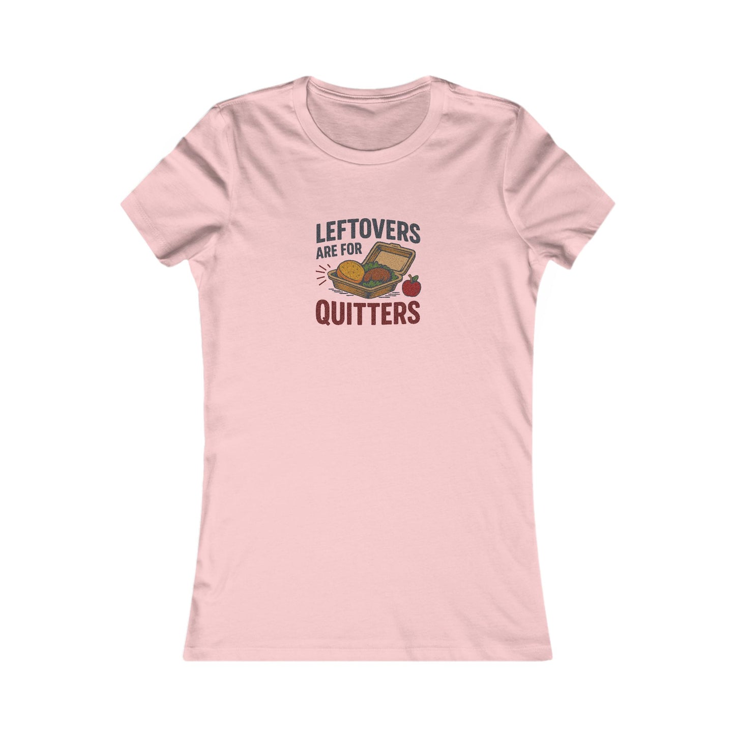 Leftovers Are For Quitters — Foodie Retro Women's Tee (Light)
